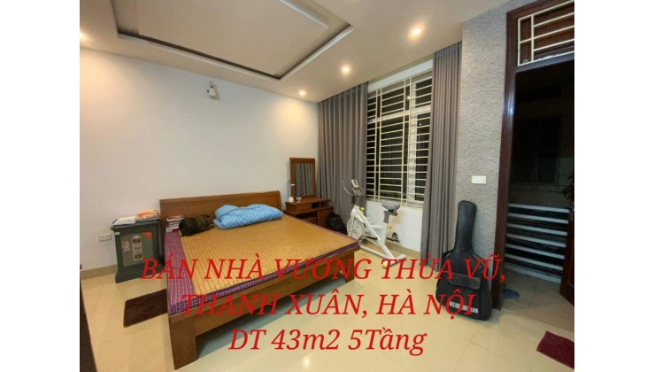 BÁN NHÀ VƯƠNG THỪA VŨ, THANH XUÂN_PHÂN LÔ QUÂN ĐỘI 43m2 5Tầng, Vào ở luôn; Giá nhỉnh 8tỷ